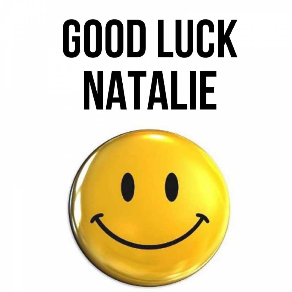 Greetings card с именем, Natalie Good luck для поднятия настроения открытки на каждый день Greetings with text for free download 