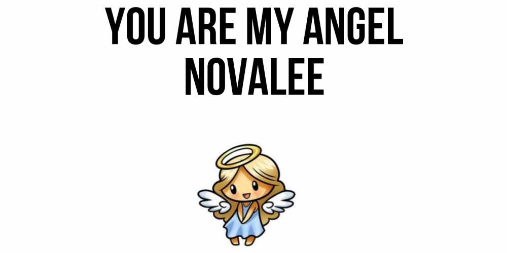 Greetings card с именем, Novalee You are my angel ангел Greetings with text for free download 