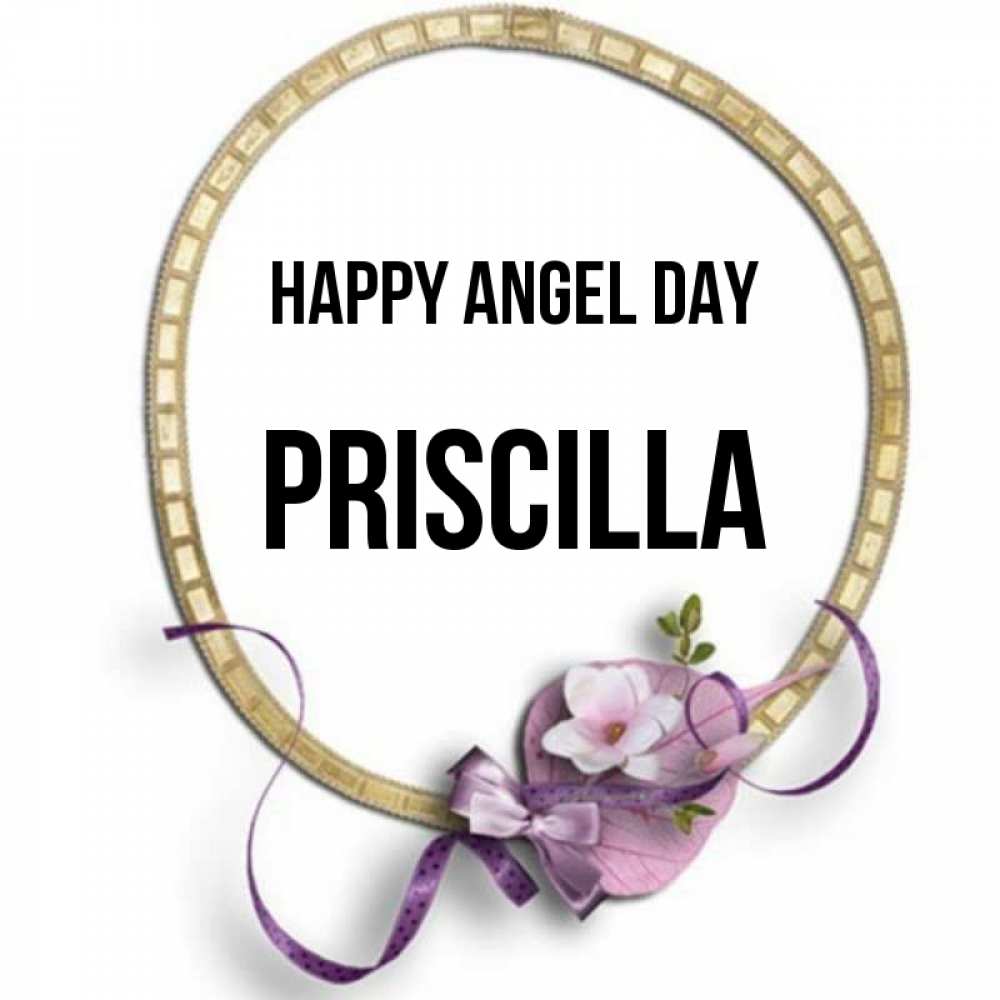 Greetings card с именем, Priscilla happy angel day золотая рамочка Greetings with text for free download 