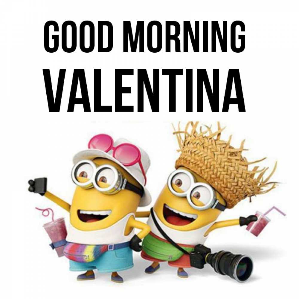Greetings card с именем, Valentina Good morning карнавал Greetings with text for free download 