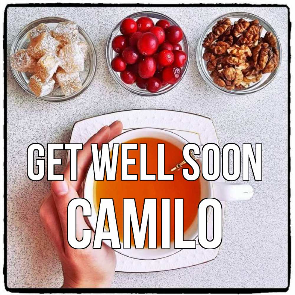 Greetings card с именем, Camilo Get well soon на столе Greetings with text for free download 