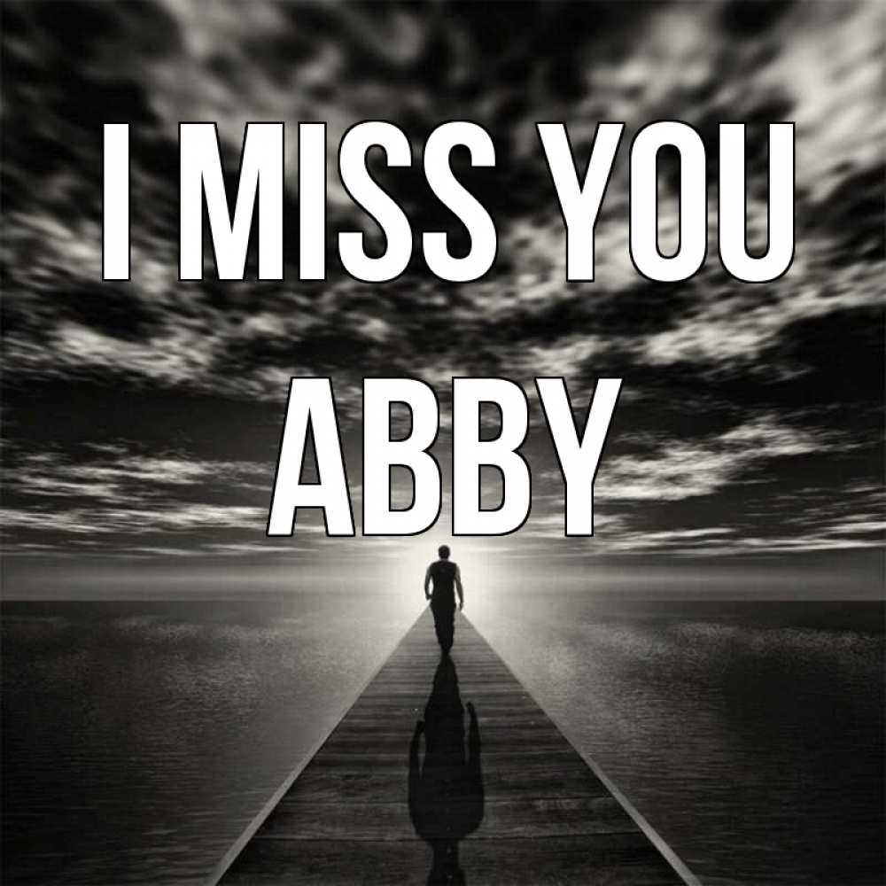 Greetings card с именем, Abby I miss you к тебе Greetings with text for free download 