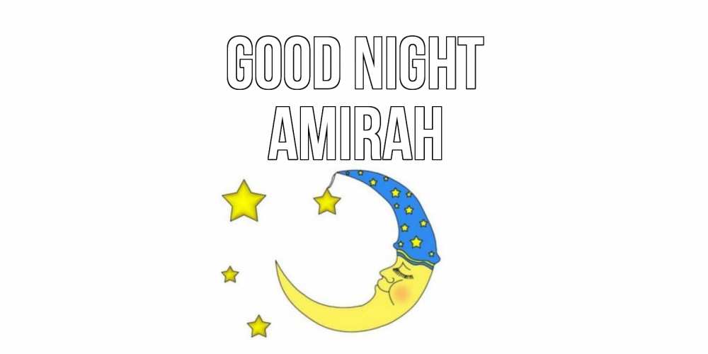 Greetings card с именем, Amirah Good night месяц Greetings with text for free download 