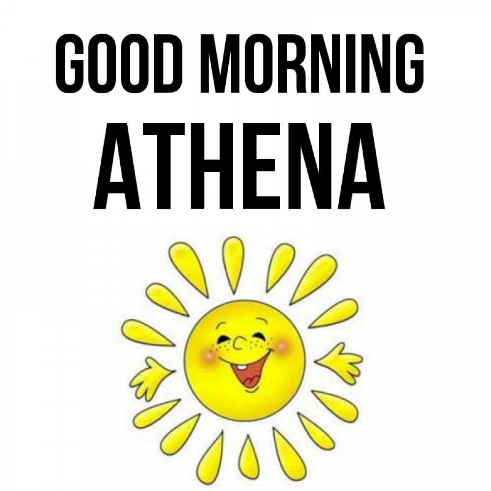 Greetings card с именем, Athena Good morning улыбка Greetings with text for free download 