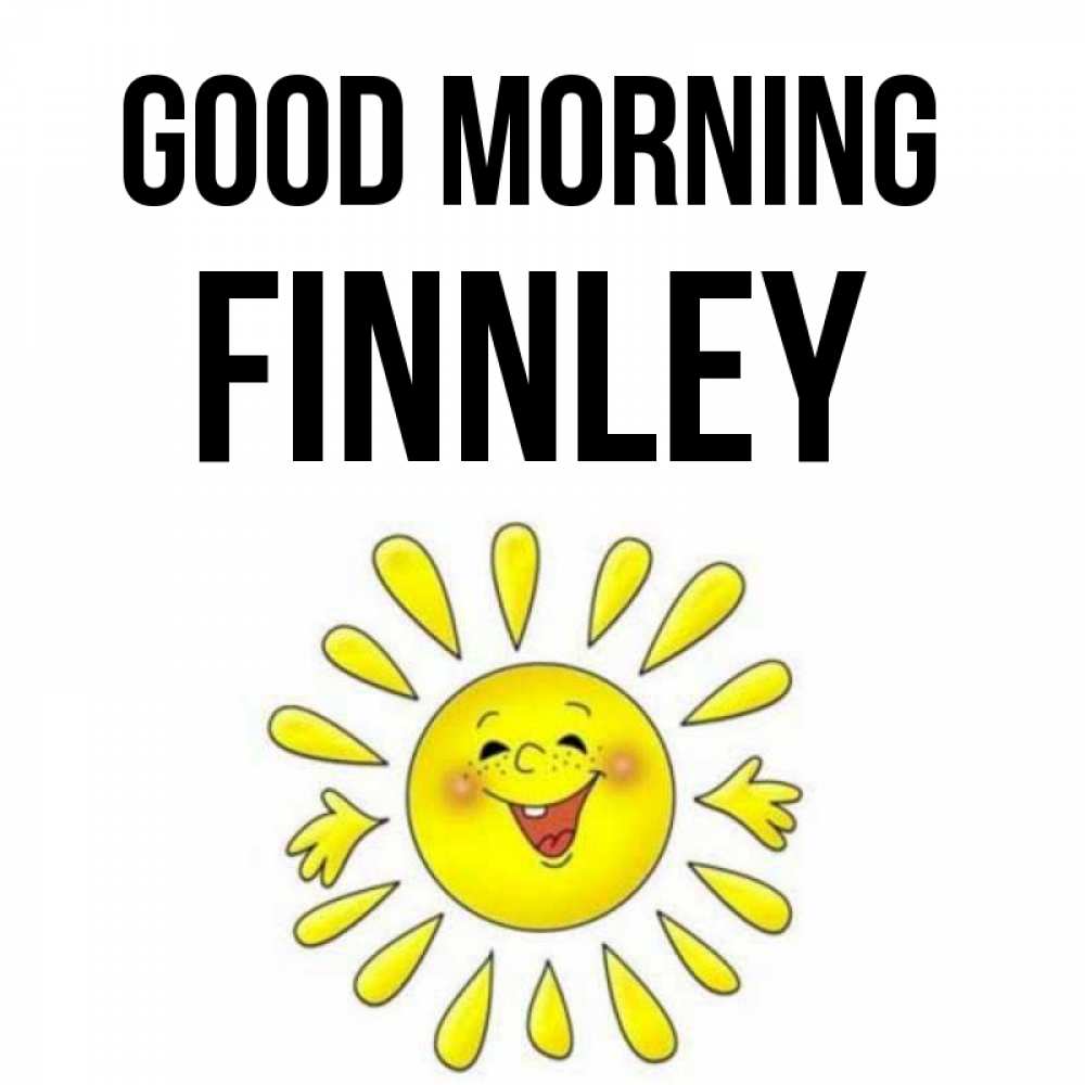Greetings card с именем, Finnley Good morning улыбка Greetings with text for free download 