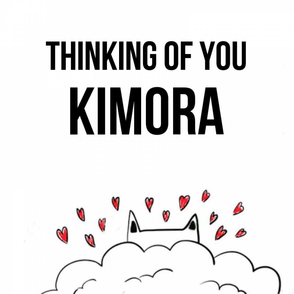 Greetings card с именем, Kimora Thinking of you кот за облаком Greetings with text for free download 