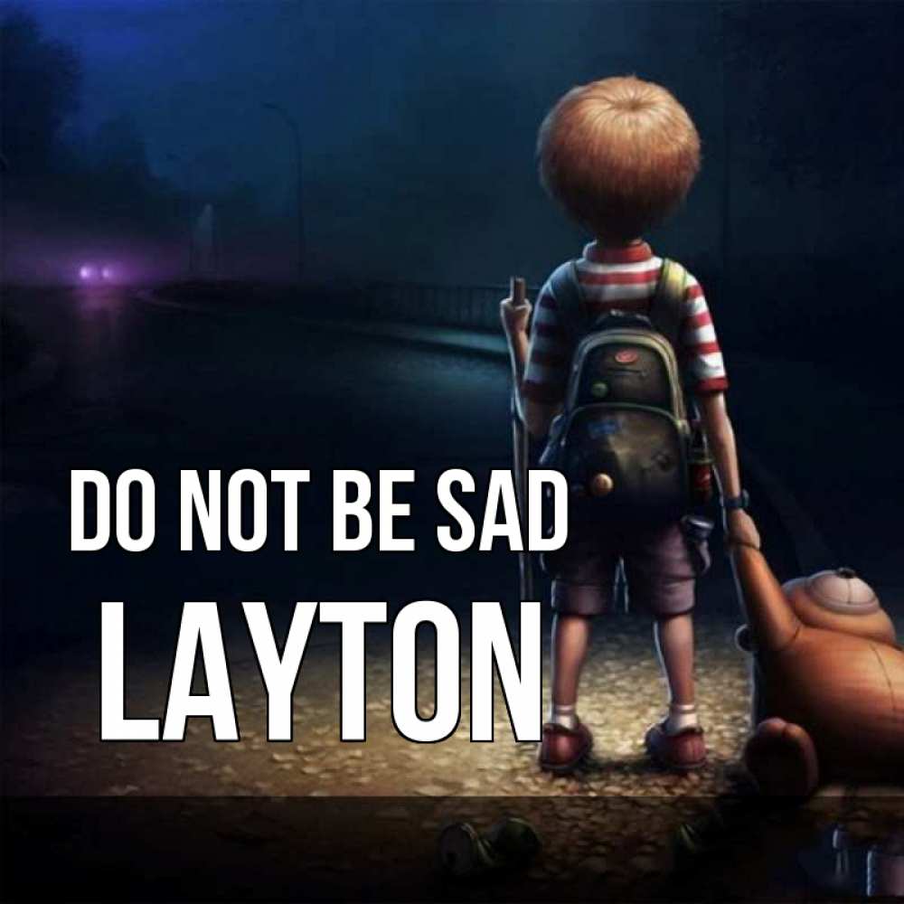 Greetings card с именем, Layton Do not be sad мишка рюкзак ребенок Greetings with text for free download 