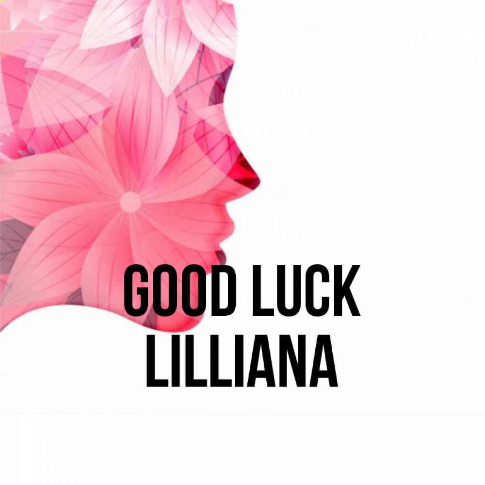 Greetings card с именем, Lilliana Good luck на удачу Greetings with text for free download 