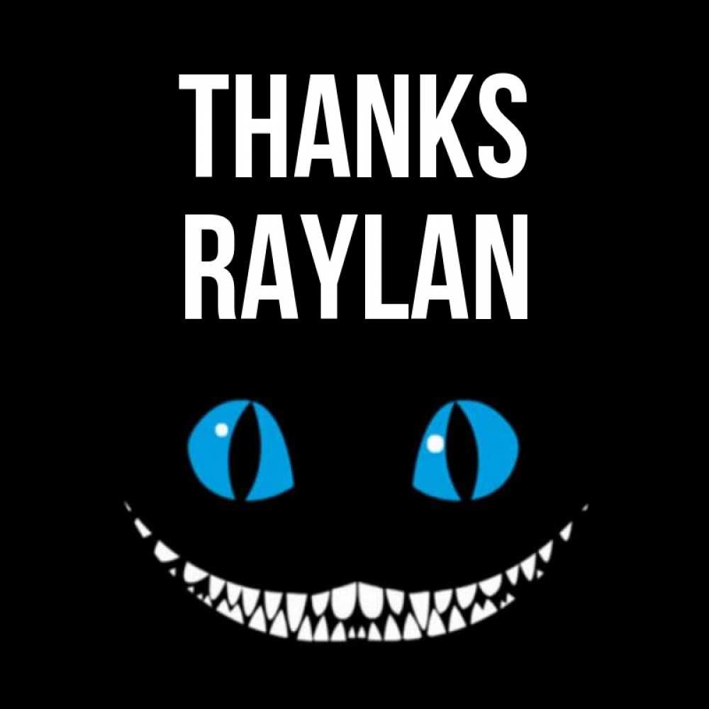 Greetings card с именем, Raylan Thanks благодарю от чеширика Greetings with text for free download 