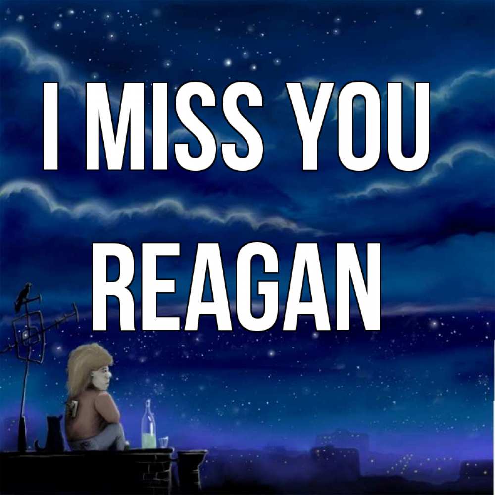 Greetings card с именем, Reagan I miss you на крыше 1 Greetings with text for free download 