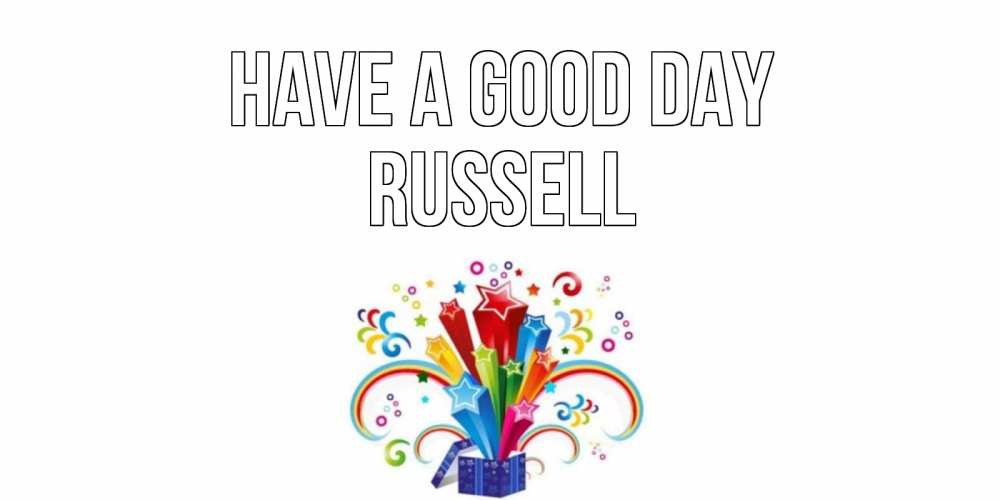 Greetings card с именем, Russell Have a good day праздник Greetings with text for free download 