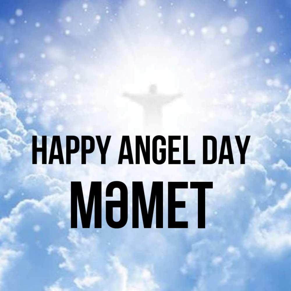 Greetings card с именем, Мәмет happy angel day ангел на облаках в свете солнца Greetings with text for free download 