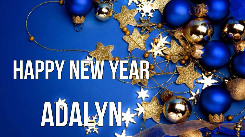 Greetings card с именем, Adalyn Happy New Year ёлочные украшения Greetings with text for free download 