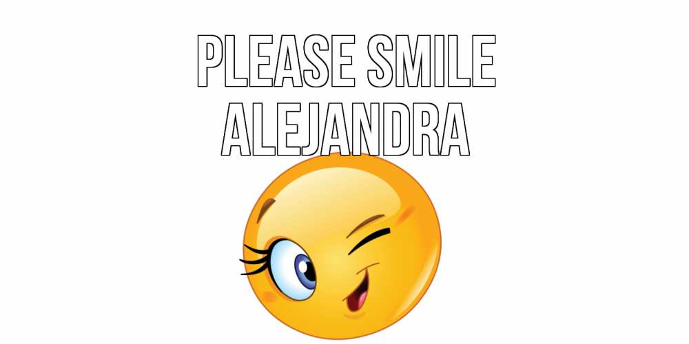 Greetings card с именем, Alejandra Please smile улыбка Greetings with text for free download 
