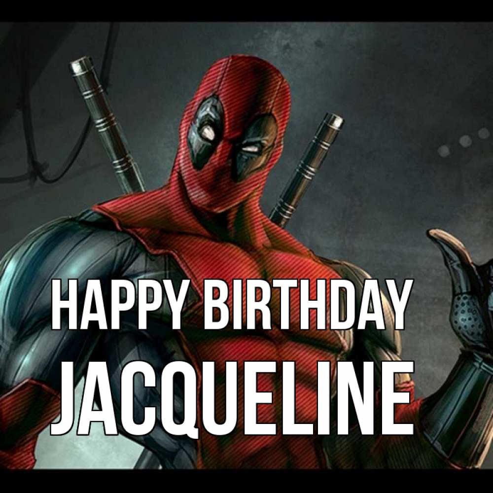 Greetings card с именем, Jacqueline Happy Birthday марвел супергерои Greetings with text for free download 