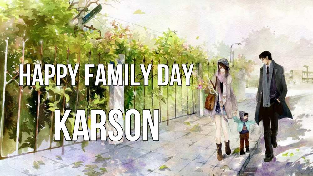 Greetings card с именем, Karson happy family day с днем семьи Greetings with text for free download 