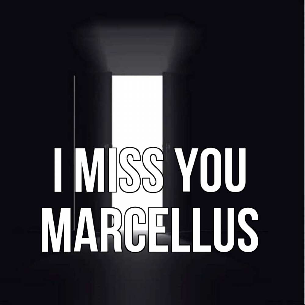 Greetings card с именем, Marcellus I miss you дверь и свет Greetings with text for free download 