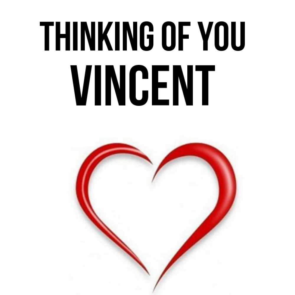 Greetings card с именем, Vincent Thinking of you для возлюбленной Greetings with text for free download 
