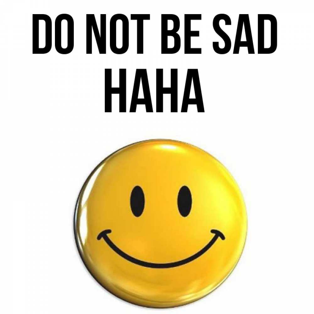 Greetings card с именем, Нана Do not be sad триде смайл Greetings with text for free download 