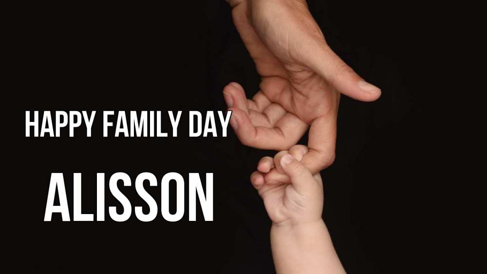 Greetings card с именем, Alisson happy family day с днем семьи Greetings with text for free download 