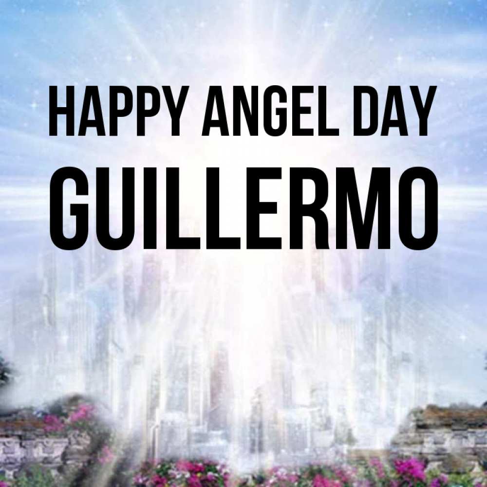 Greetings card с именем, Guillermo happy angel day небесный свет Greetings with text for free download 