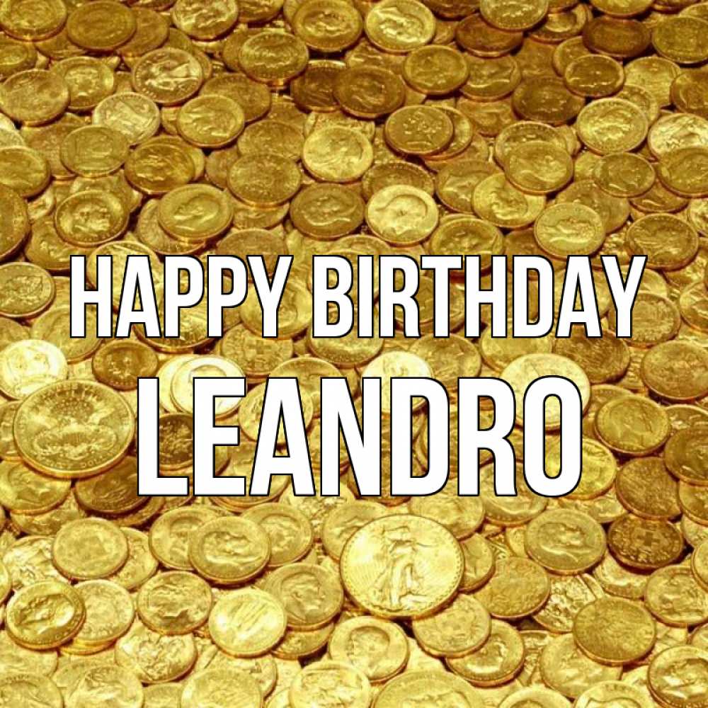 Greetings card с именем, Leandro Happy Birthday с пожеланием разбогатеть Greetings with text for free download 