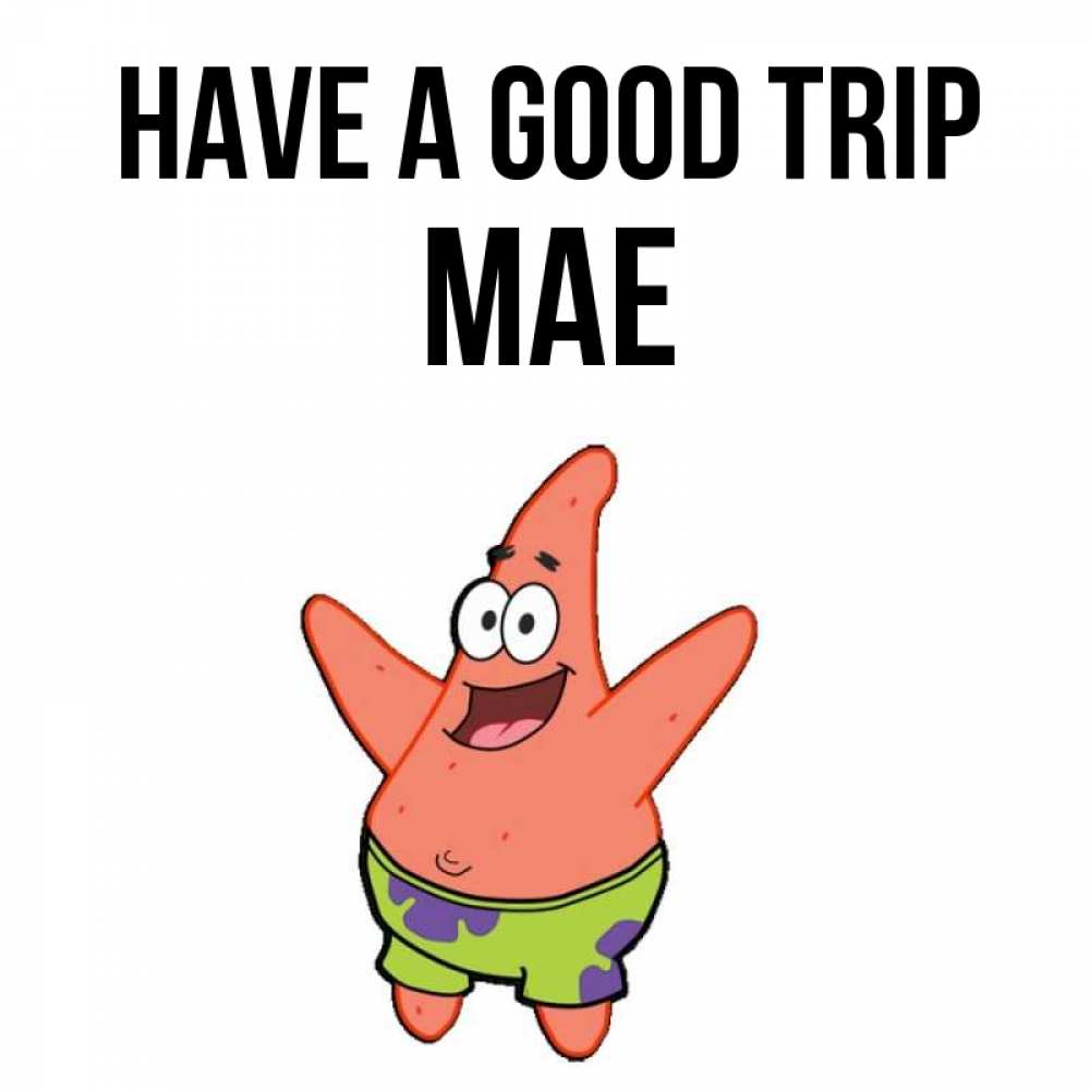 Greetings card с именем, Mae Have a good trip желает тебе хорошей дороги Greetings with text for free download 
