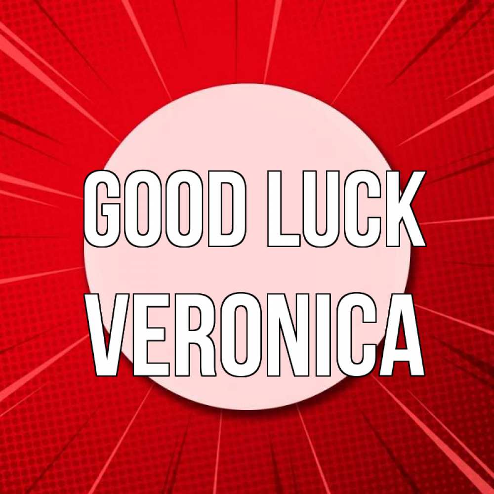 Greetings card с именем, Veronica Good luck розовая кнопка Greetings with text for free download 