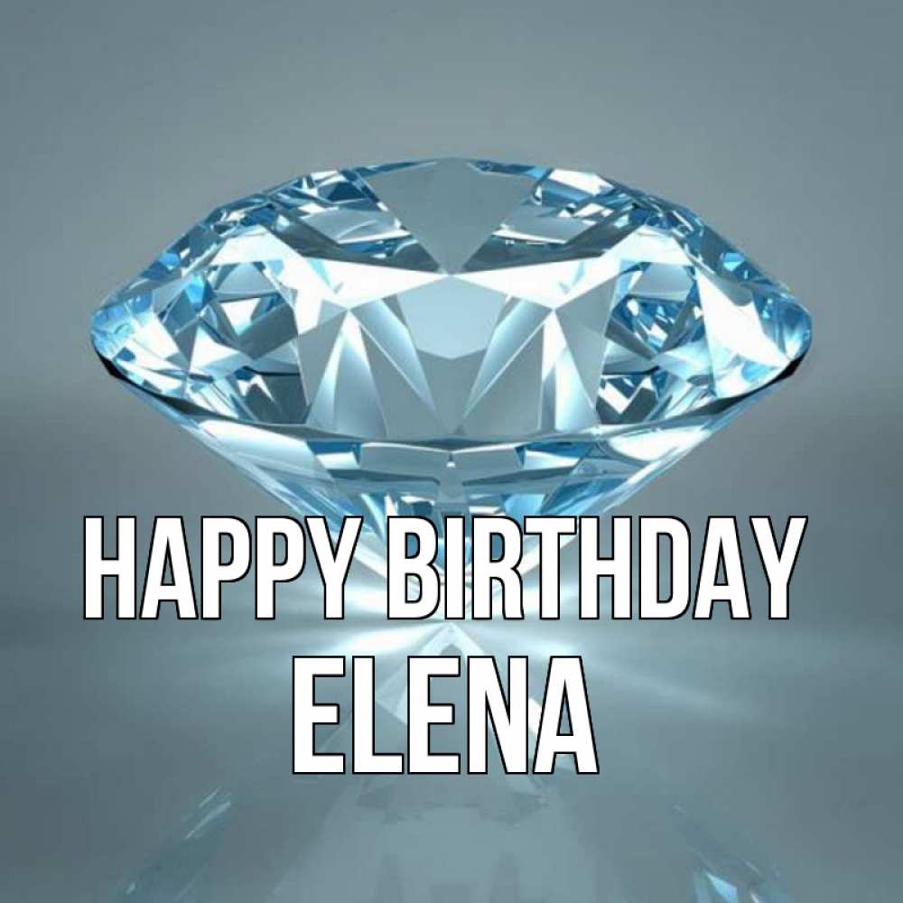 Greetings card с именем, Elena Happy Birthday с бриллиантом голубого цвета Greetings with text for free download 