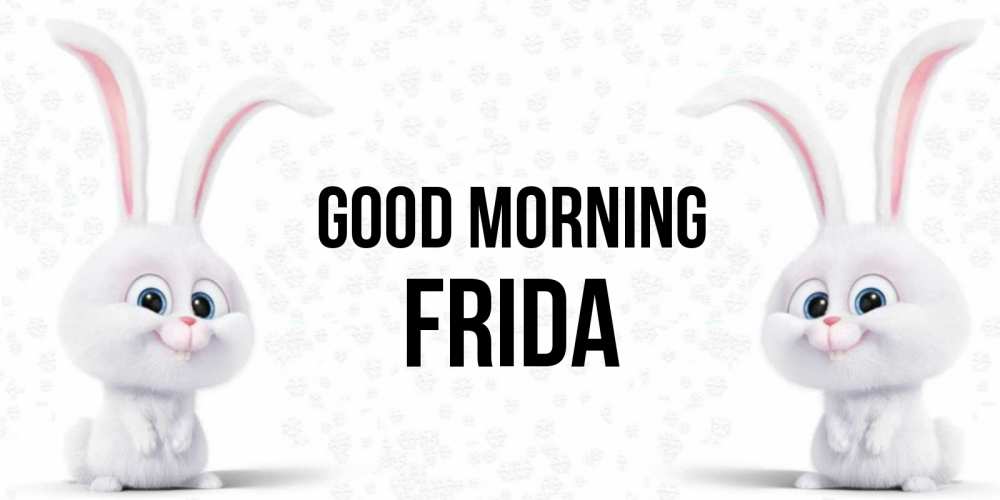 Greetings card с именем, Frida Good morning кролики с длинными ушками Greetings with text for free download 