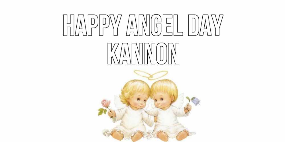 Greetings card с именем, Kannon happy angel day Два ребенка ангела Greetings with text for free download 