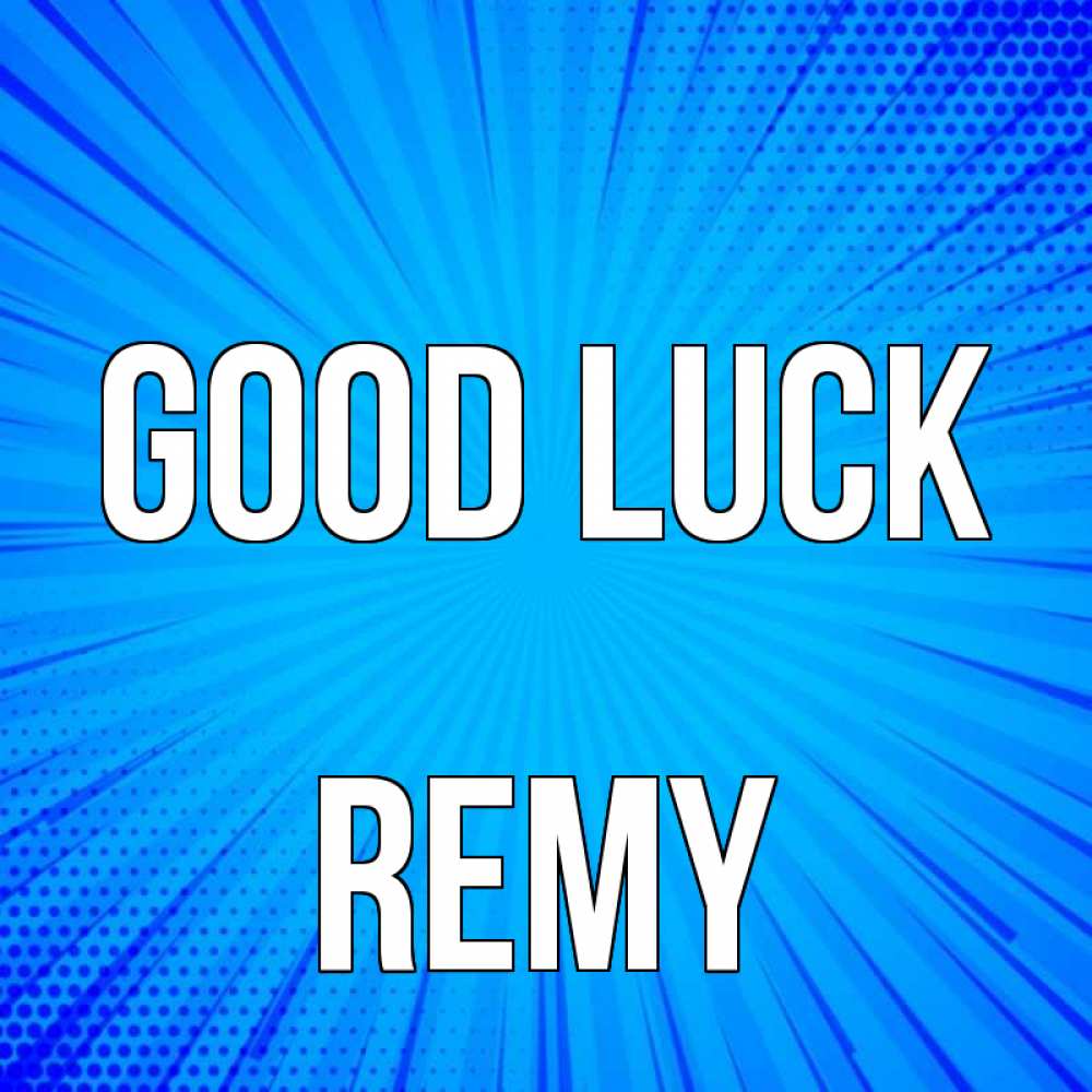 Greetings card с именем, Remy Good luck на удачу Greetings with text for free download 