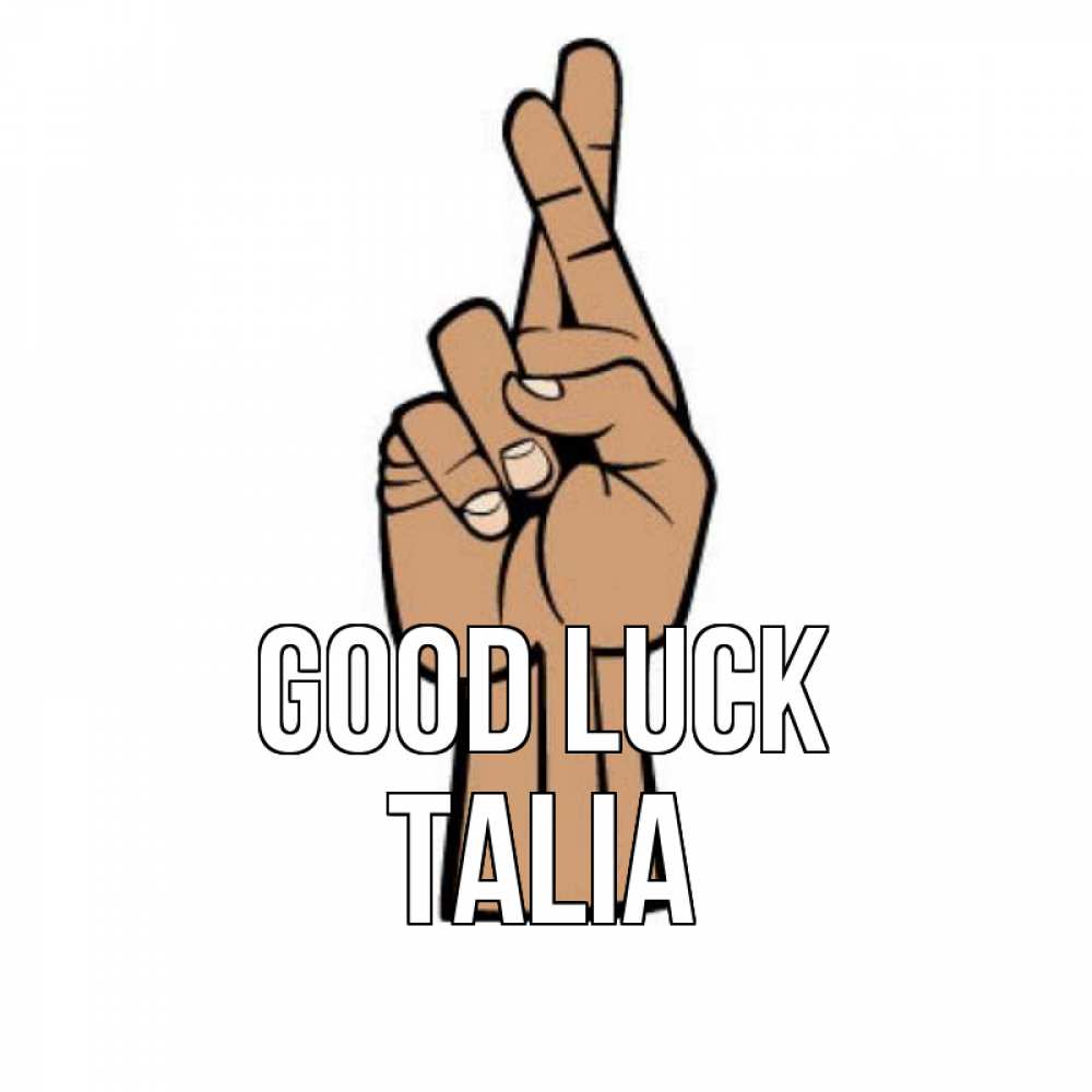 Greetings card с именем, Talia Good luck все будет хорошо Greetings with text for free download 