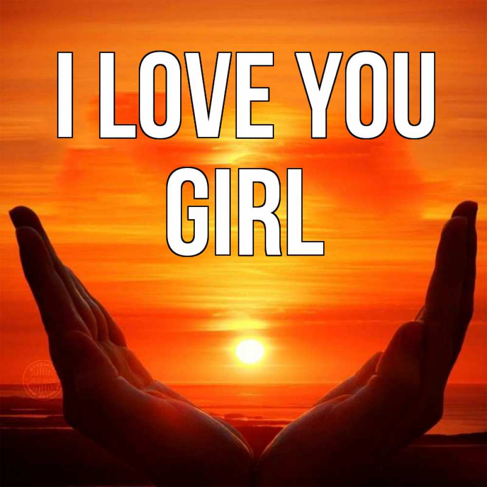Greetings card с именем, girl I love you в руках Greetings with text for free download 