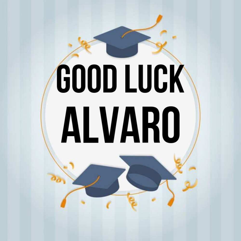 Greetings card с именем, Alvaro Good luck для студентов Greetings with text for free download 