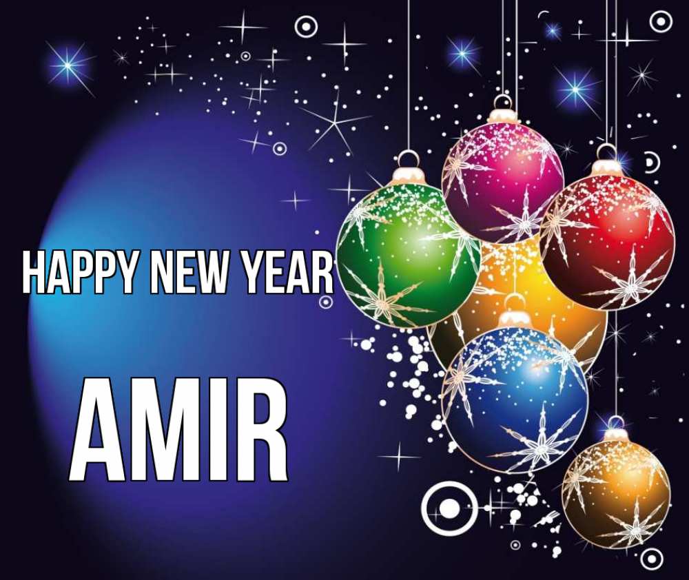 Greetings card с именем, Amir Happy New Year новый год Greetings with text for free download 