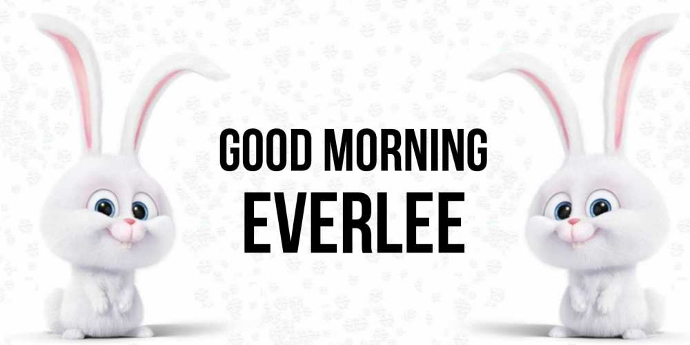 Greetings card с именем, Everlee Good morning кролики с длинными ушками Greetings with text for free download 