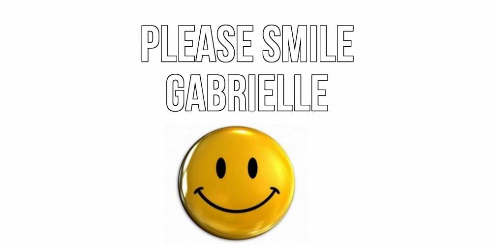 Greetings card с именем, Gabrielle Please smile смайл Greetings with text for free download 