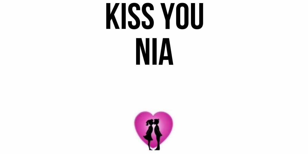 Greetings card с именем, Nia Kiss you поцелуй Greetings with text for free download 