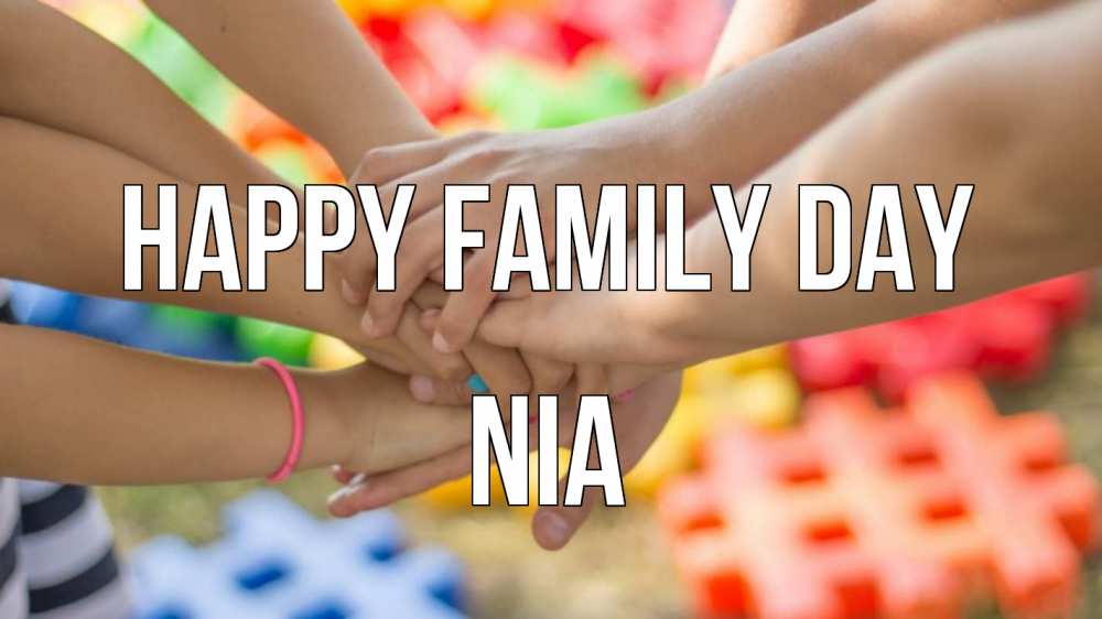Greetings card с именем, Nia happy family day руки Greetings with text for free download 