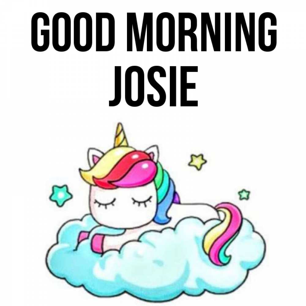 Greetings card с именем, Josie Good morning радужное утро Greetings with text for free download 