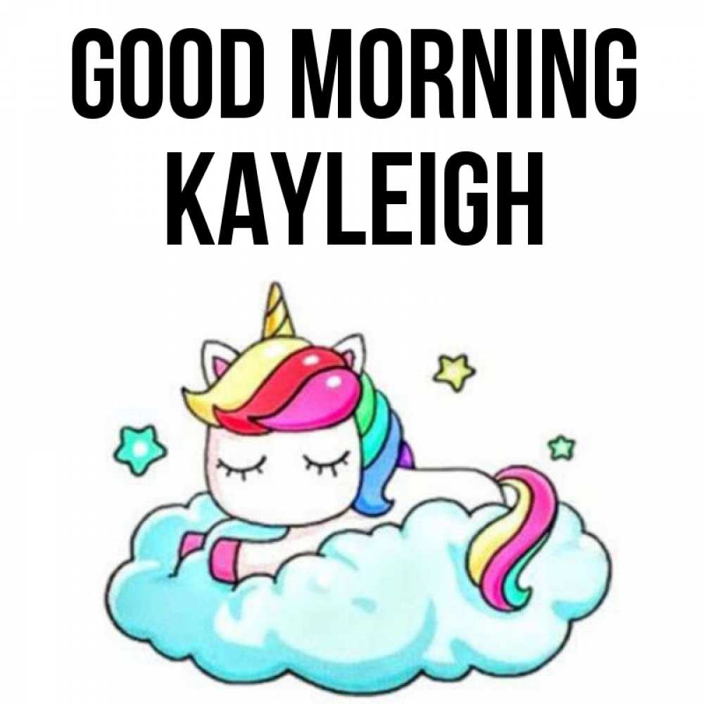 Greetings card с именем, Kayleigh Good morning радужное утро Greetings with text for free download 