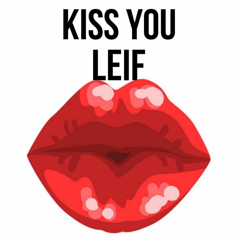 Greetings card с именем, Leif Kiss you отправить открытку с поцелуем бесплатно и скачать для парня Greetings with text for free download 