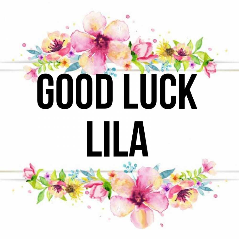 Greetings card с именем, Lila Good luck пусть повезет 1 Greetings with text for free download 