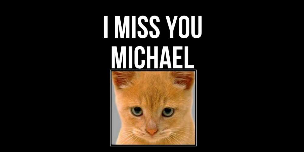Greetings card с именем, Michael I miss you открытки рыжий котенок скучает по тебе Greetings with text for free download 