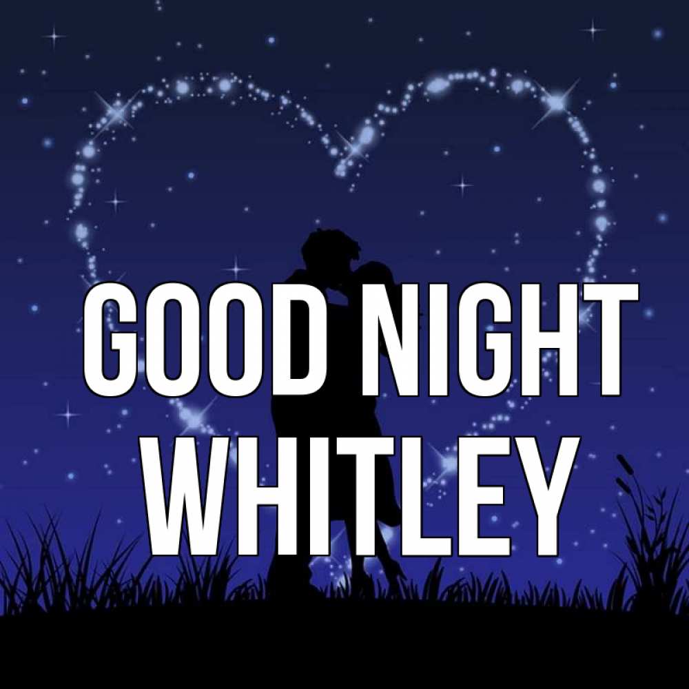 Greetings card с именем, Whitley Good night сладких снов Greetings with text for free download 