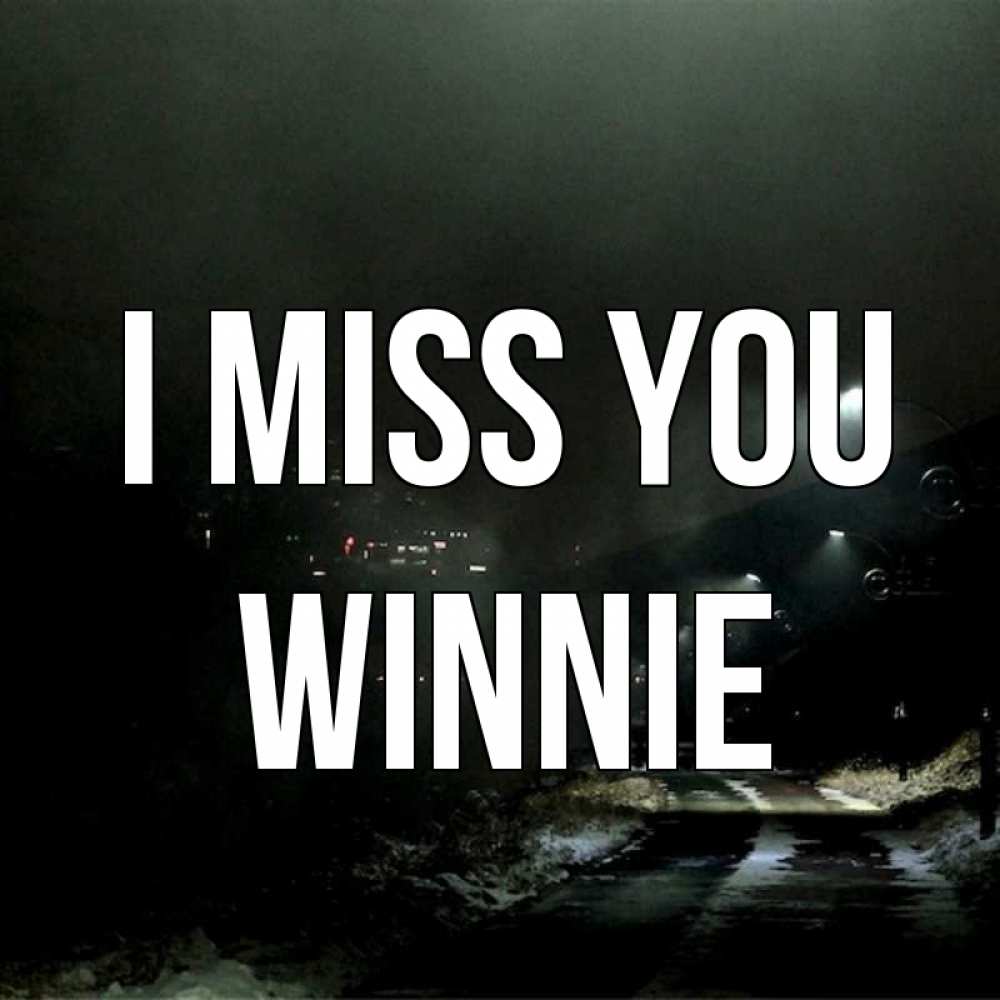 Greetings card с именем, Winnie I miss you окраина города Greetings with text for free download 