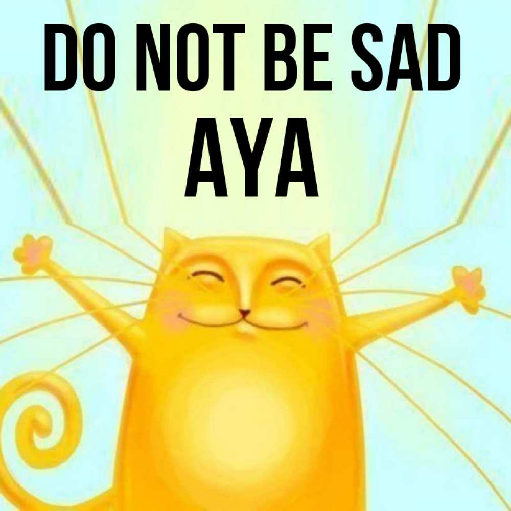 Greetings card с именем, Aya Do not be sad обнимашки усатые Greetings with text for free download 