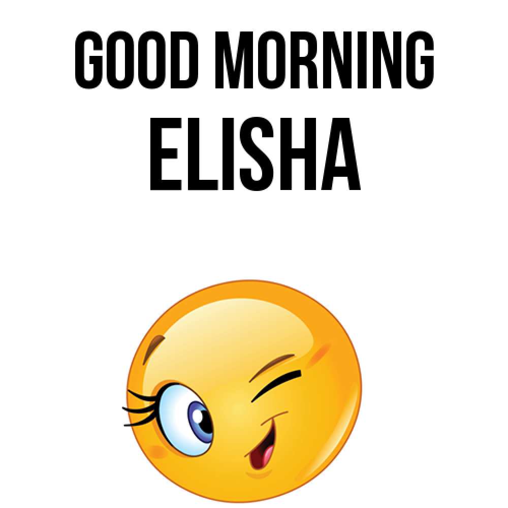 Greetings card с именем, Elisha Good morning хорошее настроение Greetings with text for free download 