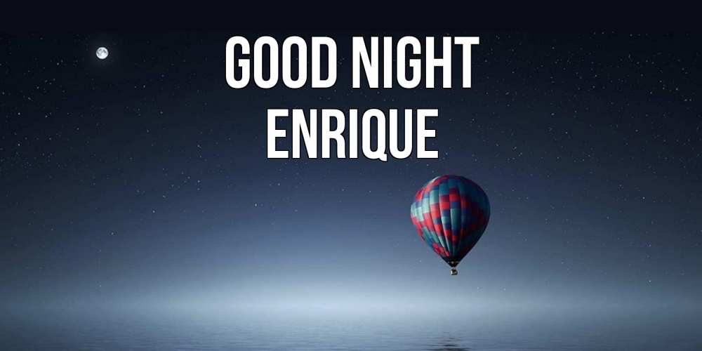 Greetings card с именем, Enrique Good night ночная открытка Greetings with text for free download 